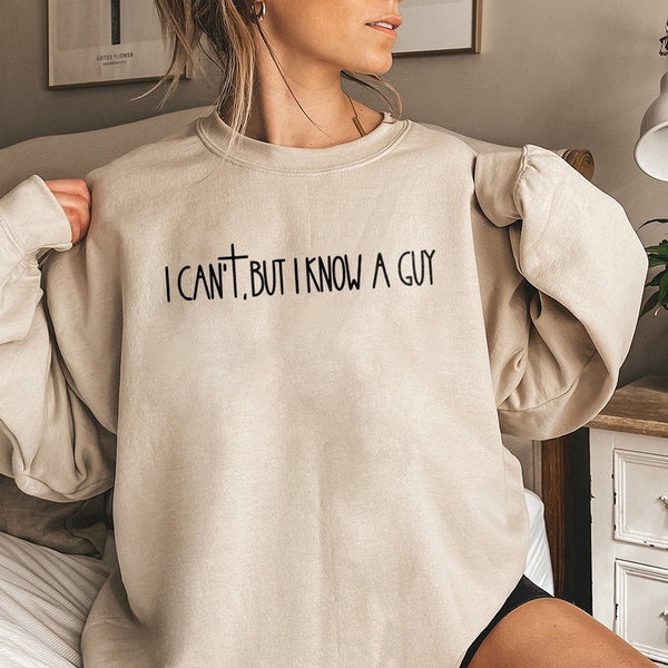 I Can't But I Know A Guy Sweatshirt | Faith-Based Cross Graphic | Cotton Blend Crewneck | Christian Apparel Gift For Men And 