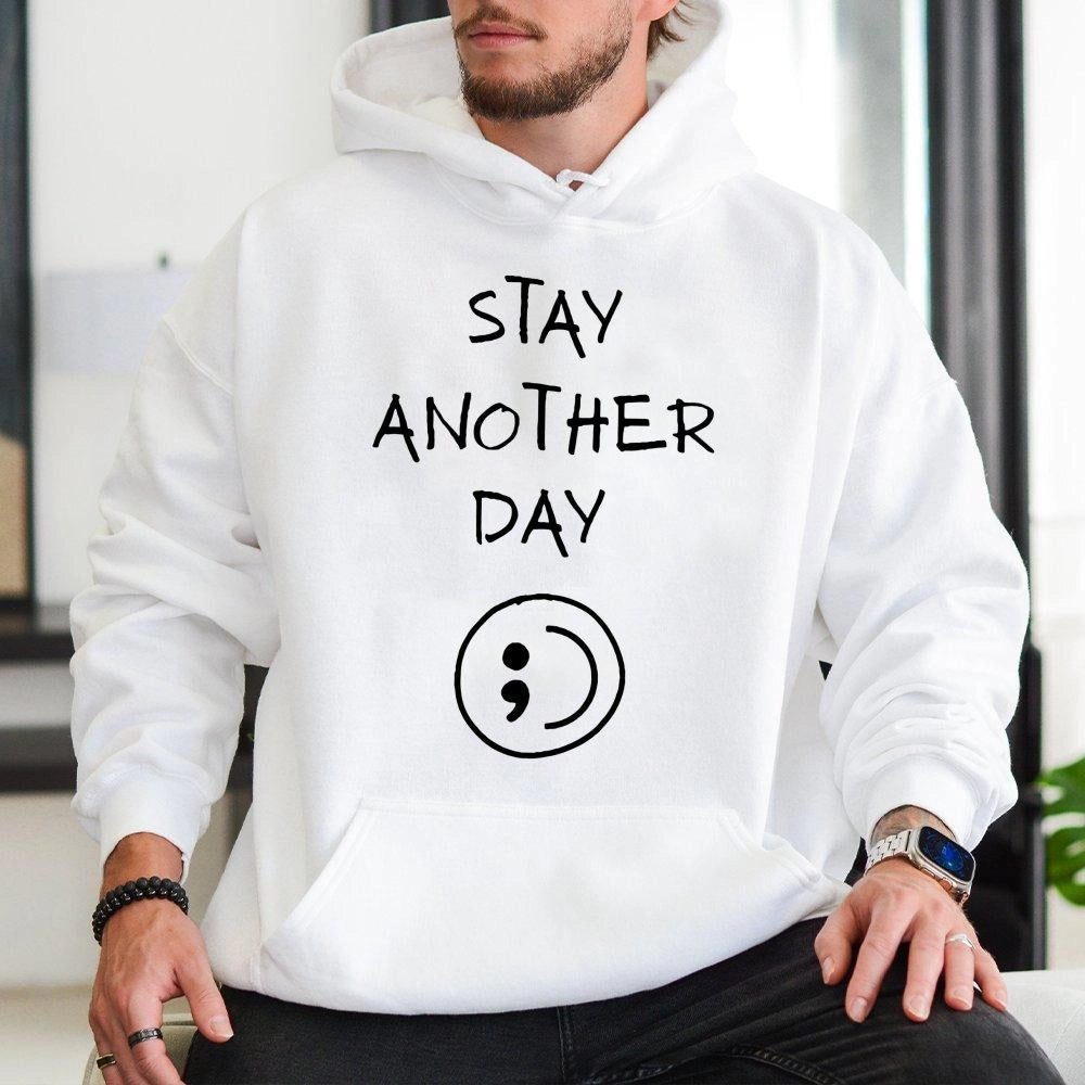 Stay Another Day Hoodie | Semicolon Mental Health Awareness Design | Premium Cotton Blend | Inspirational Unisex Gift For Adv