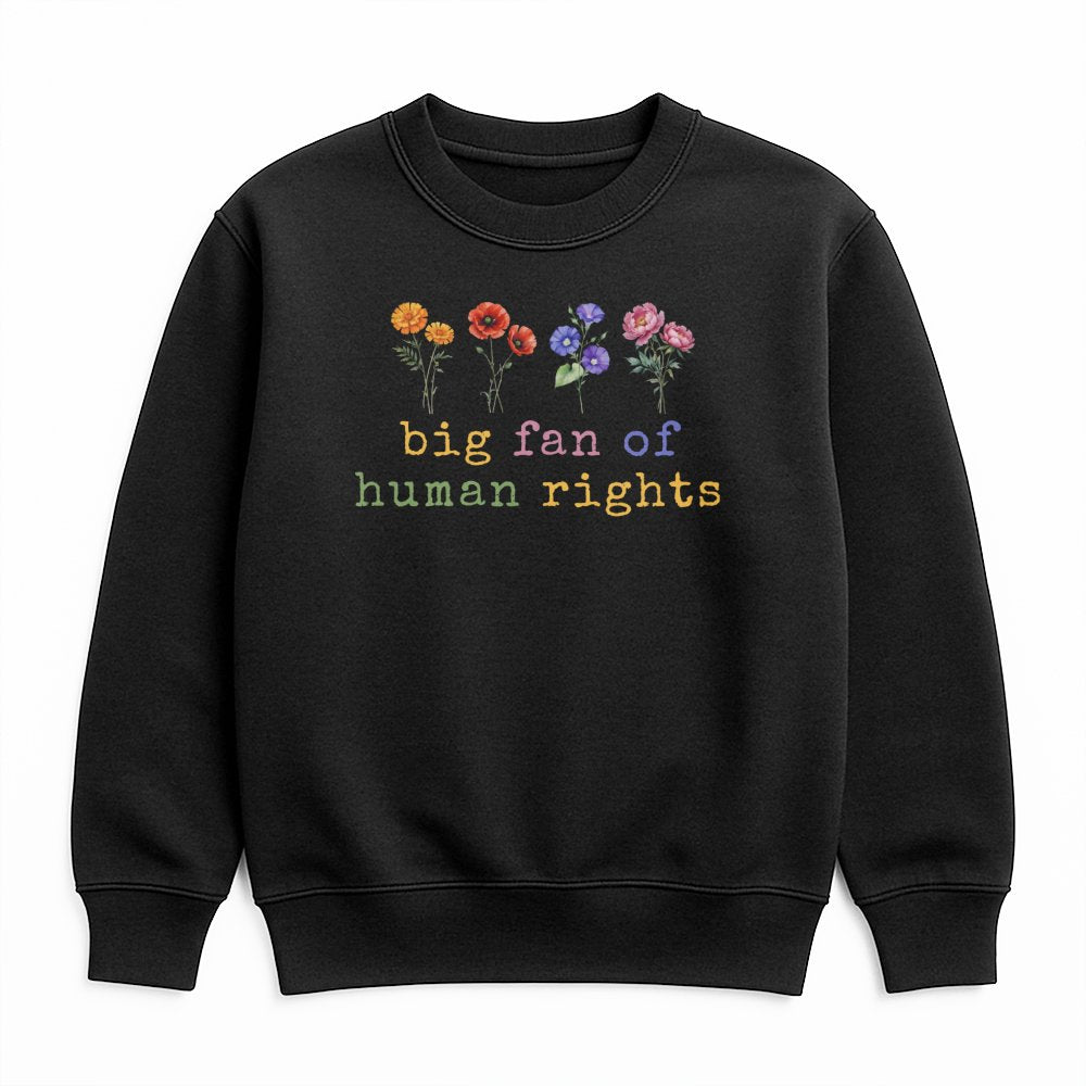 Big Fan Of Human Rights Sweatshirt | Floral Feminist Graphic Print | Soft Cotton-Blend Crewneck | Social Justice Activist App