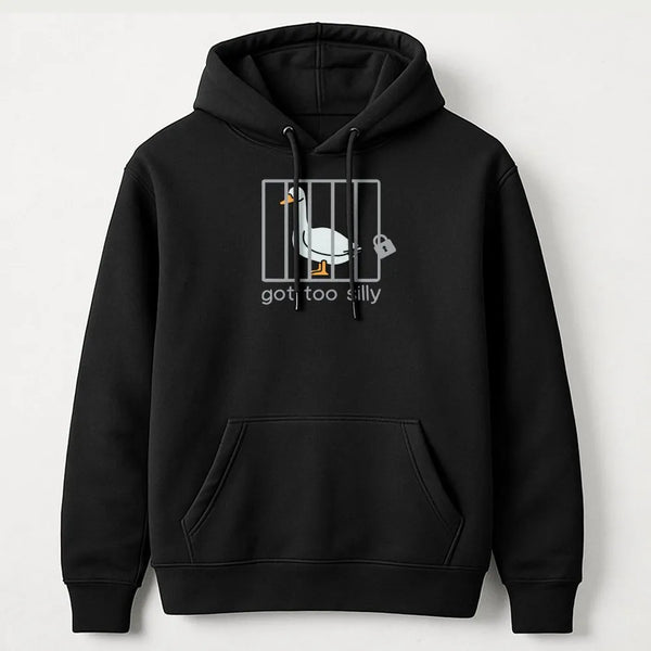 Silly Goose Hoodie | Funny Got Too Silly Graphic Pullover | Premium Cotton Blend Sweatshirt | Unique Gift For Men Women Anima
