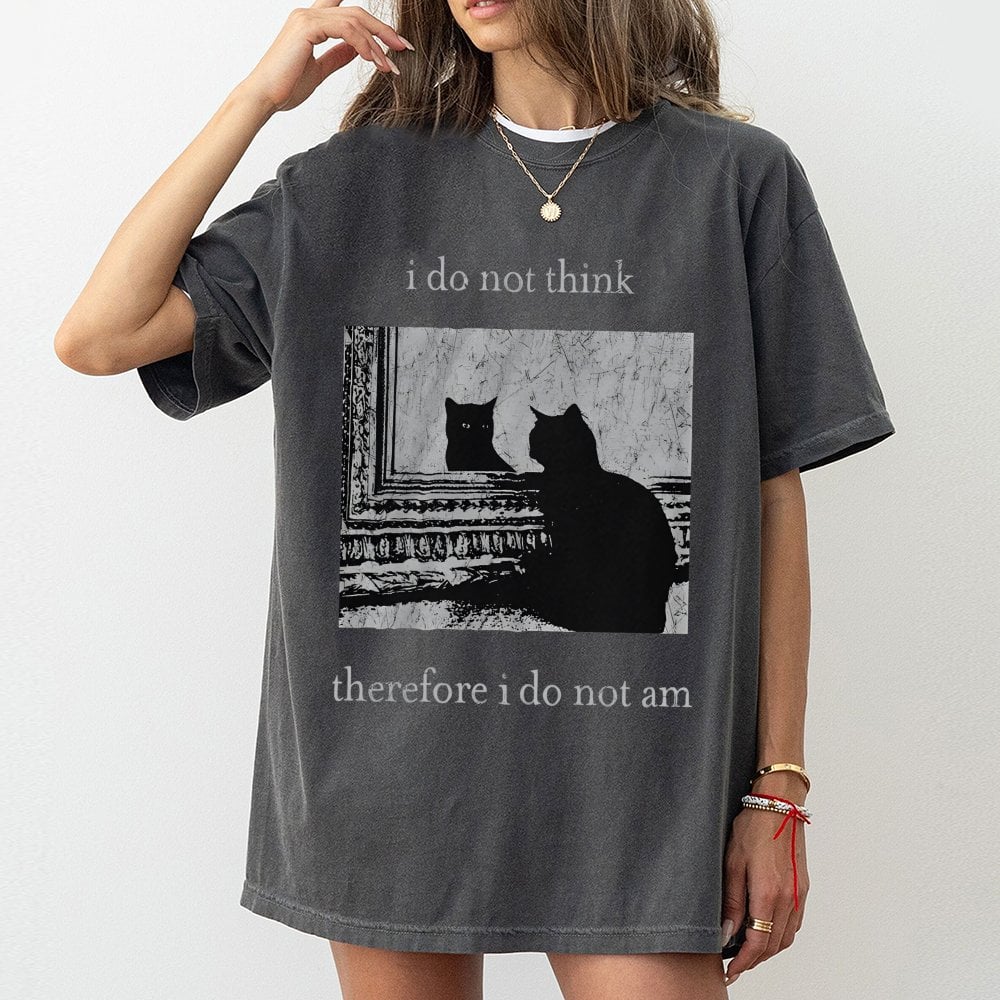 I Do Not Think Therefore I Do Not Am Cat T-Shirt | Funny Philosophy Kitten Graphic | Premium 100% Cotton Tee | Gift for Bookw