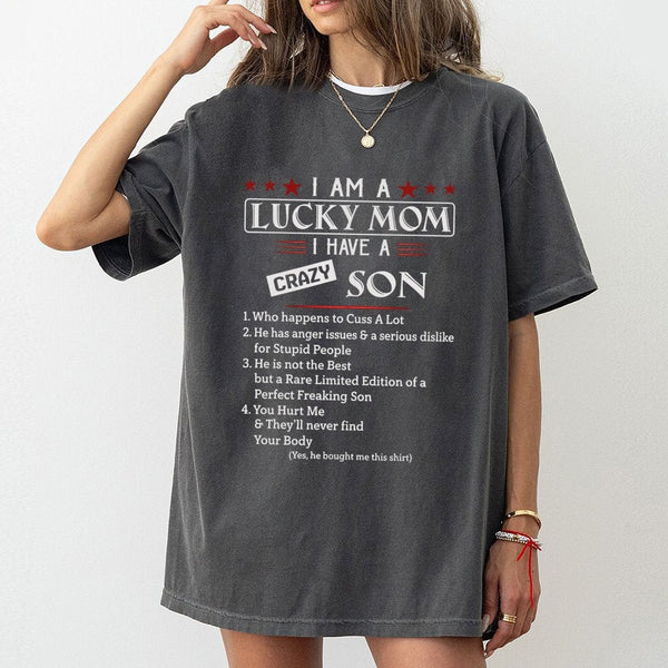 Lucky Mom T-Shirt | Funny Crazy Son Quote Graphic Tee | Premium 100% Cotton Apparel | Humorous Mother's Day 2026 Birthday Gif