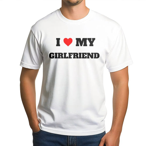 I Love My Girlfriend T-Shirt | Minimalist Romantic Graphic Print | Premium Soft Cotton Unisex Tee | Funny Relationship Annive