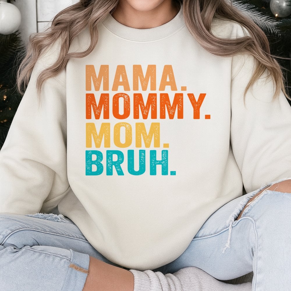 Mama Mommy Mom Bruh Sweatshirt | Retro Funny Typography Graphic | Soft Cotton Blend Cozy Apparel | Trendy Mother's Day 2026 G