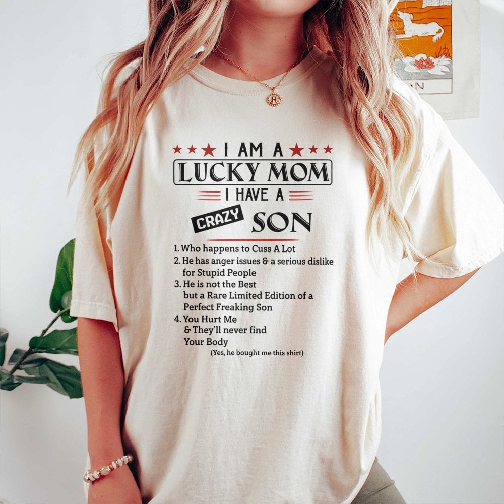 Lucky Mom T-Shirt | Funny Crazy Son Quote Graphic Tee | Premium 100% Cotton Apparel | Humorous Mother's Day 2026 Birthday Gif
