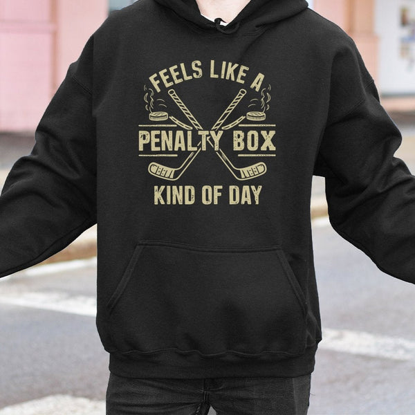 Feels Like A Penalty Box Kind Of Day Hoodie | Funny Ice Hockey Player Sweatshirt | Premium Cotton Blend | Gift For Hockey Fan