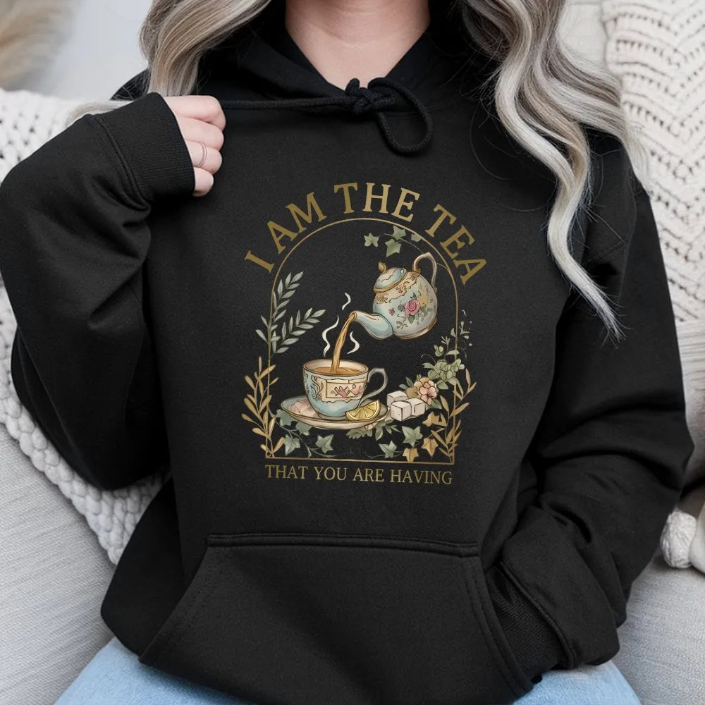 I Am The Tea That You Are Having Hoodie | Botanical Teapot Illustration | Premium Cotton-Blend Fleece | Sarcastic Regency Aes