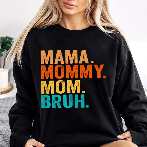 Mama Mommy Mom Bruh Sweatshirt | Retro Funny Typography Graphic | Soft Cotton Blend Cozy Apparel | Trendy Mother's Day 2026 G