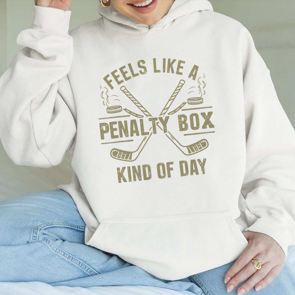 Feels Like A Penalty Box Kind Of Day Hoodie | Funny Ice Hockey Player Sweatshirt | Premium Cotton Blend | Gift For Hockey Fan
