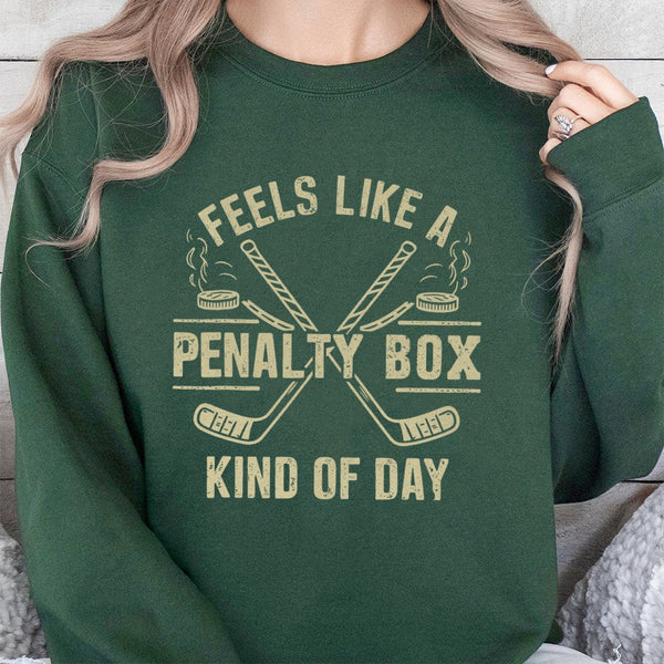 Feels Like A Penalty Box Kind Of Day Sweatshirt | Funny Hockey Graphic Print | Premium Cotton Blend | Gift For Hockey Players