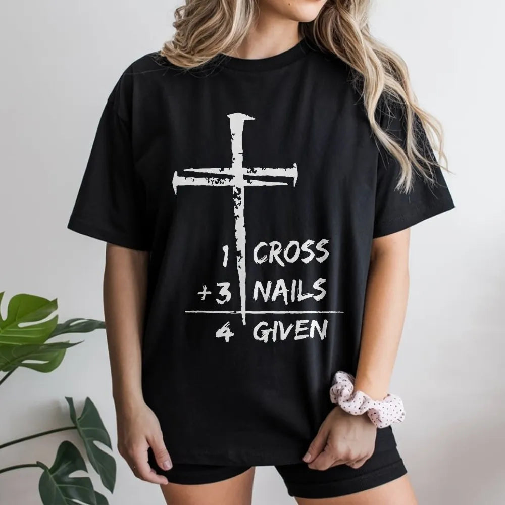 1 Cross 3 Nails 4 Given T-Shirt | Christian Faith Graphic Tee | Premium Cotton Religious Apparel | Inspirational Gift for Men