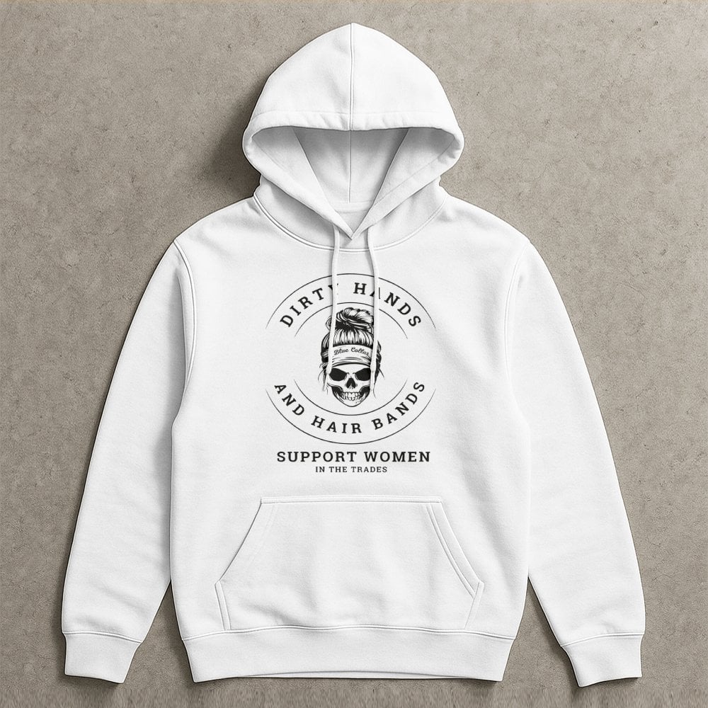 Dirty Hands And Hair Bands Hoodie | Blue Collar Worker Skull Design | Premium Cotton Blend | Gift For Women In The Trades
