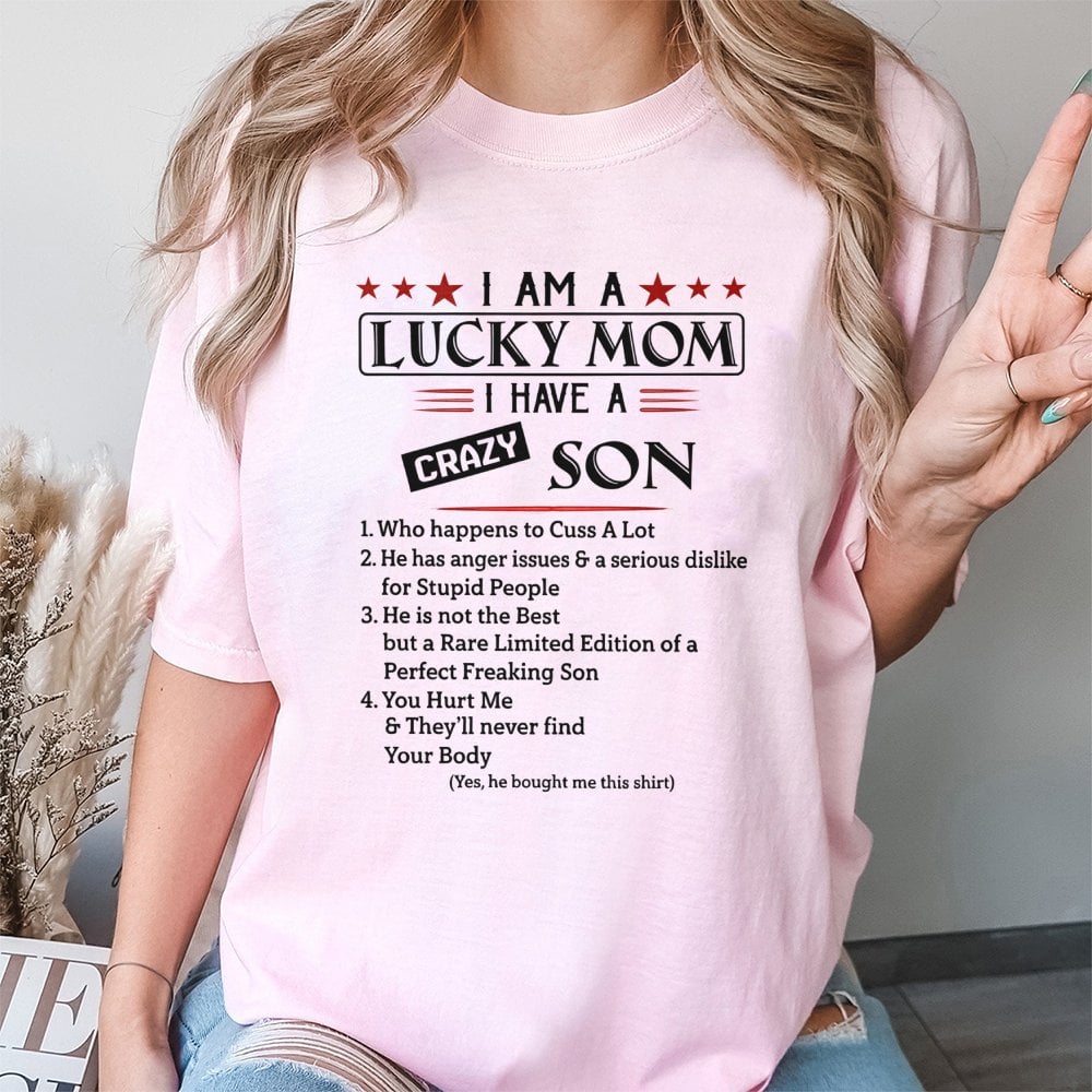 Lucky Mom T-Shirt | Funny Crazy Son Quote Graphic Tee | Premium 100% Cotton Apparel | Humorous Mother's Day 2026 Birthday Gif