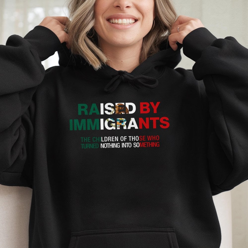 Raised By Immigrants Hoodie | Mexico Flag Design | Premium Cotton Blend | Proud First Generation Mexican American Gift