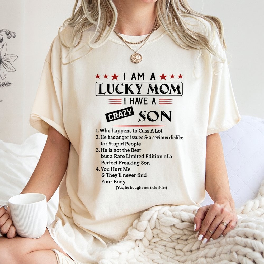 Lucky Mom T-Shirt | Funny Crazy Son Quote Graphic Tee | Premium 100% Cotton Apparel | Humorous Mother's Day 2026 Birthday Gif