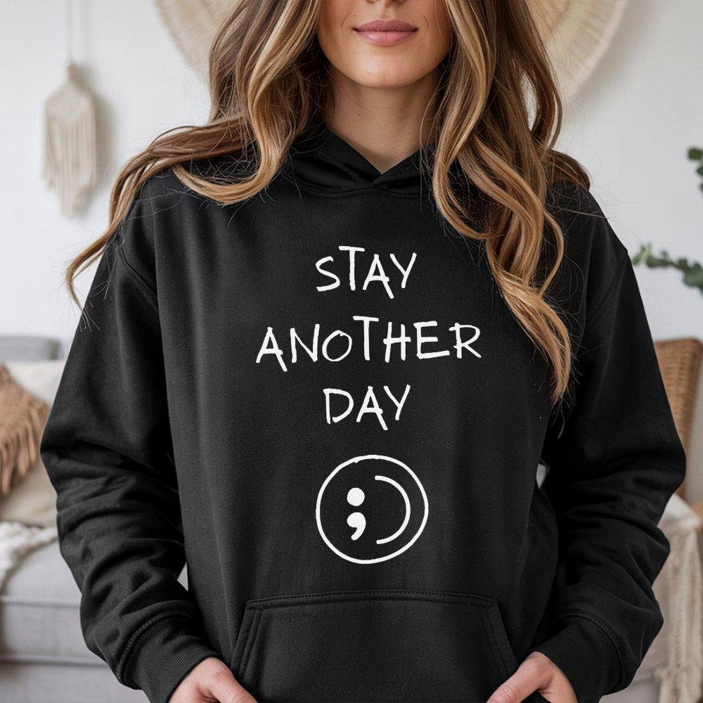 Stay Another Day Hoodie | Semicolon Mental Health Awareness Design | Premium Cotton Blend | Inspirational Unisex Gift For Adv
